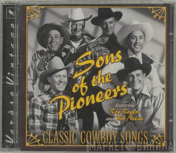 The Sons Of The Pioneers - Classic Cowboy Songs