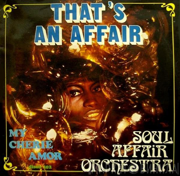 The Soul Affair Orchestra - That's An Affair