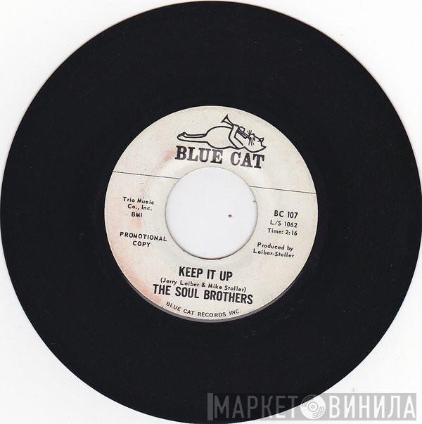 The Soul Brothers  - Keep It Up / I Got A Dream