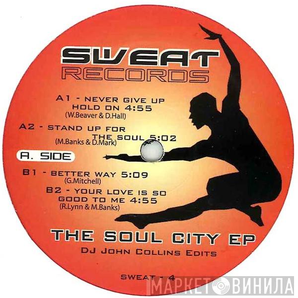  - The Soul City EP - DJ John Collins Edits