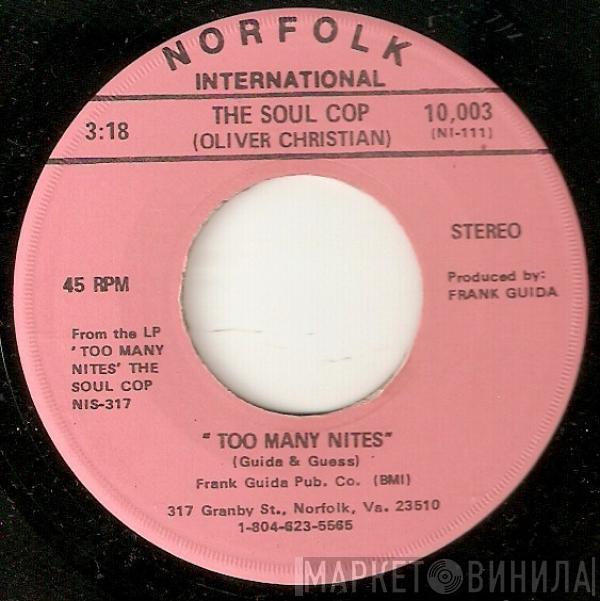 The Soul Cop, Oliver Christian - Too Many Nites