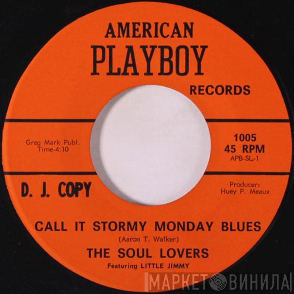  The Soul Lovers  - Call It Stormy Monday Blues