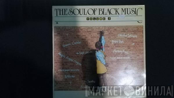  - The Soul Of Black Music Volume 2