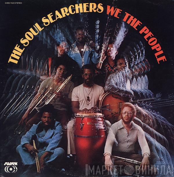 The Soul Searchers - We The People