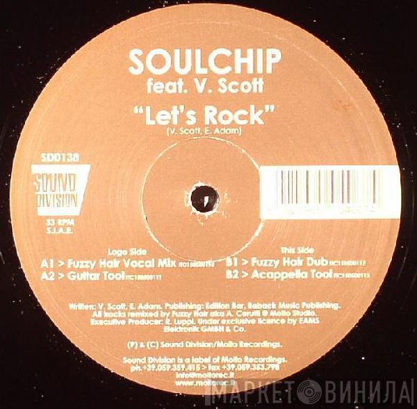 The Soulchip, V. Scott - Let's Rock