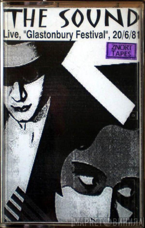  The Sound   - Live, Glastonbury Festival, 20/06/81