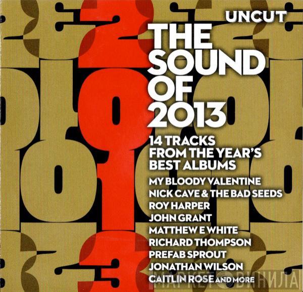  - The Sound Of 2013 (14 Tracks From The Year's Best Albums)