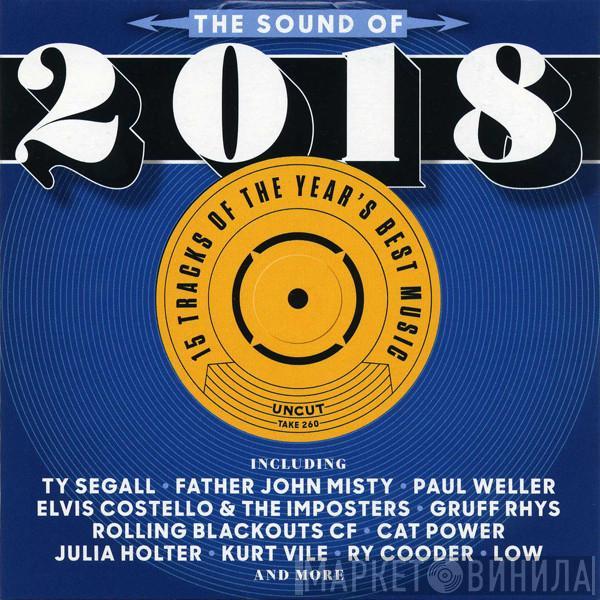  - The Sound Of 2018 (15 Tracks Of The Year's Best Music)