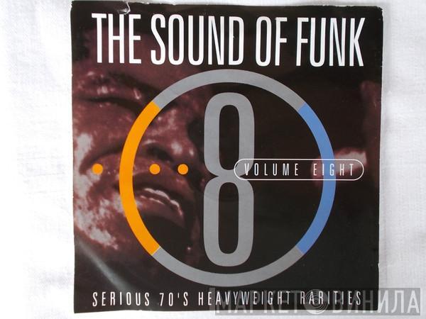  - The Sound Of Funk Volume Eight