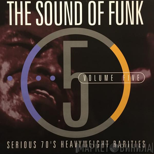  - The Sound Of Funk Volume Five