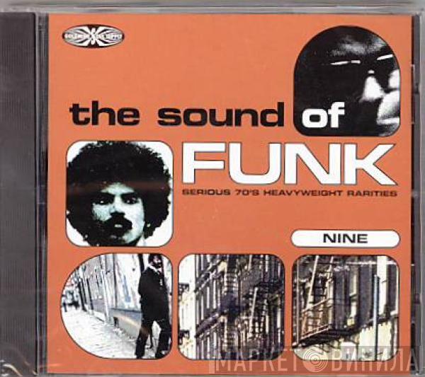  - The Sound Of Funk Volume Nine (Serious 70's Heavyweight Rarities)