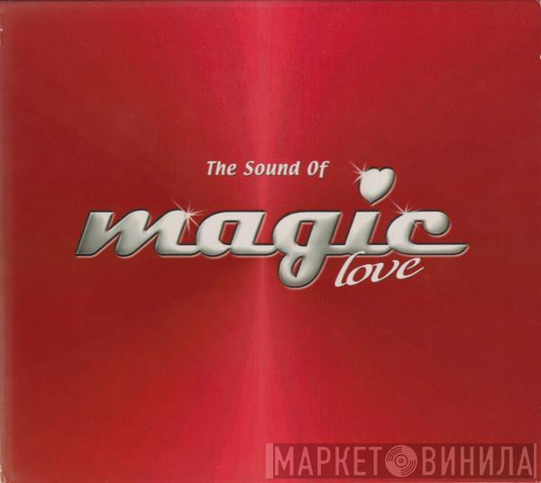  - The Sound Of Magic Love