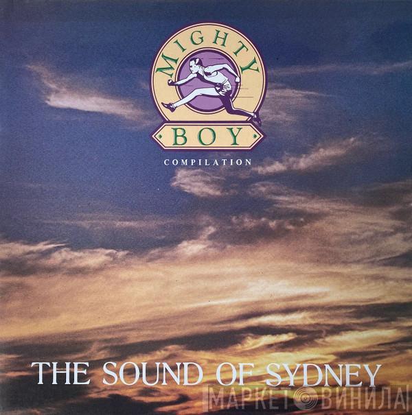  - The Sound Of Sydney - Mighty Boy Compilation