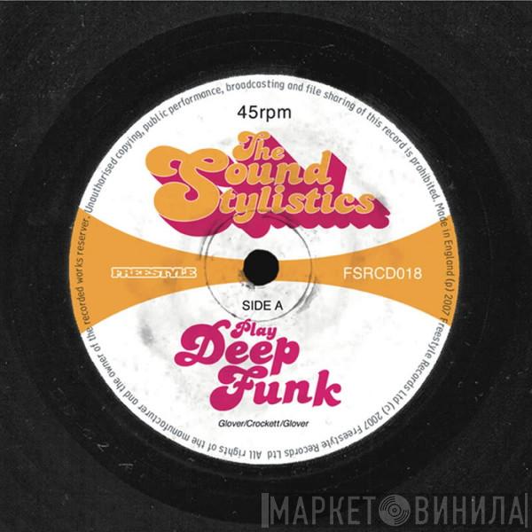  The Sound Stylistics  - Deep Funk