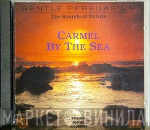 - The Sounds Of Nature - Carmel By The Sea