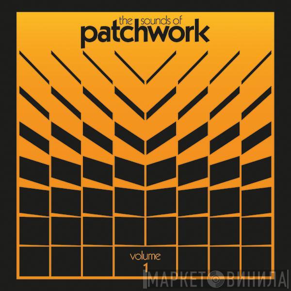  - The Sounds Of Patchwork Vol. 1
