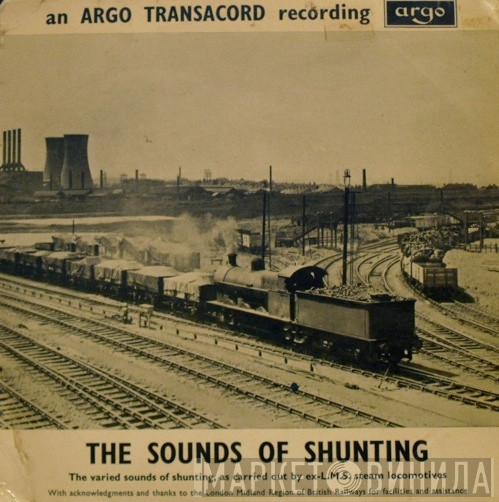  - The Sounds Of Shunting