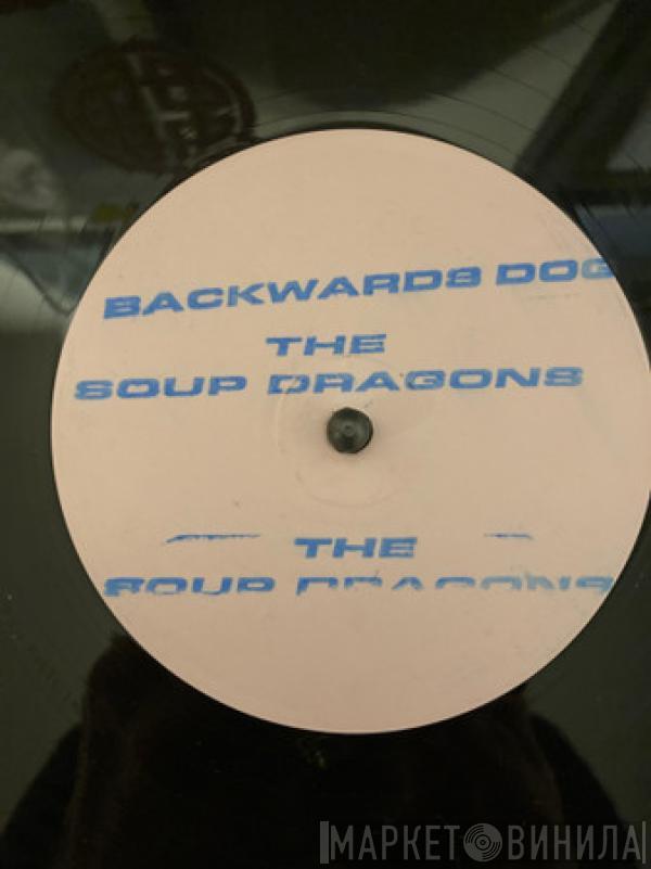 The Soup Dragons - Backwards Dog