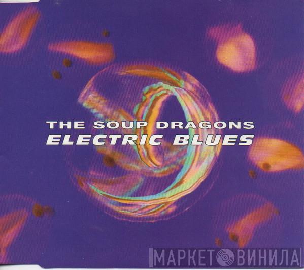 The Soup Dragons - Electric Blues