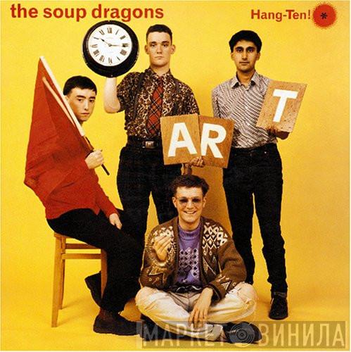  The Soup Dragons  - Hang-Ten!