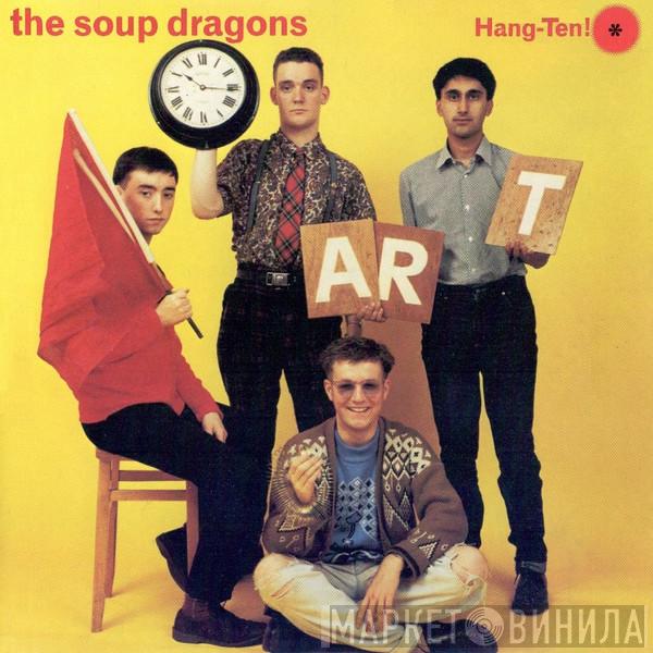  The Soup Dragons  - Hang-Ten!
