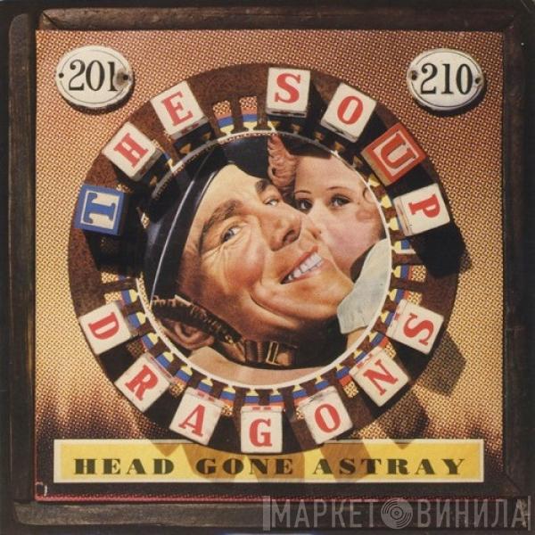 The Soup Dragons - Head Gone Astray