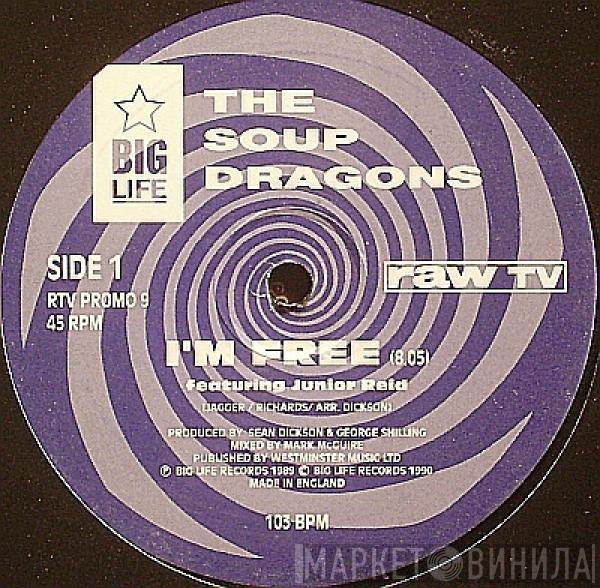 The Soup Dragons - I'm Free