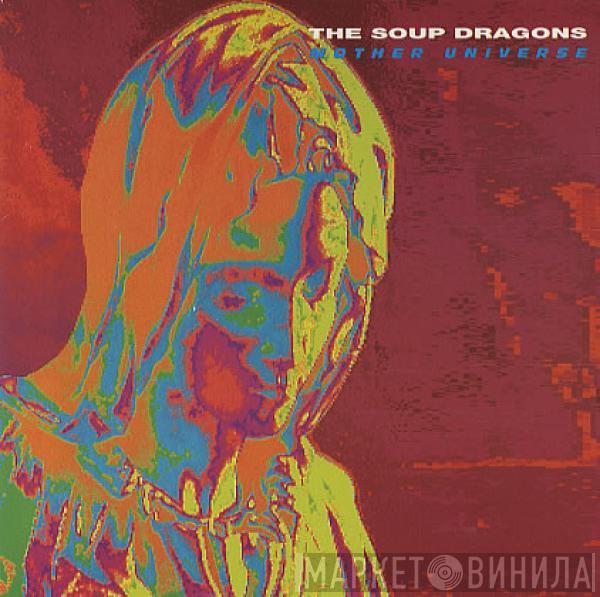 The Soup Dragons - Mother Universe