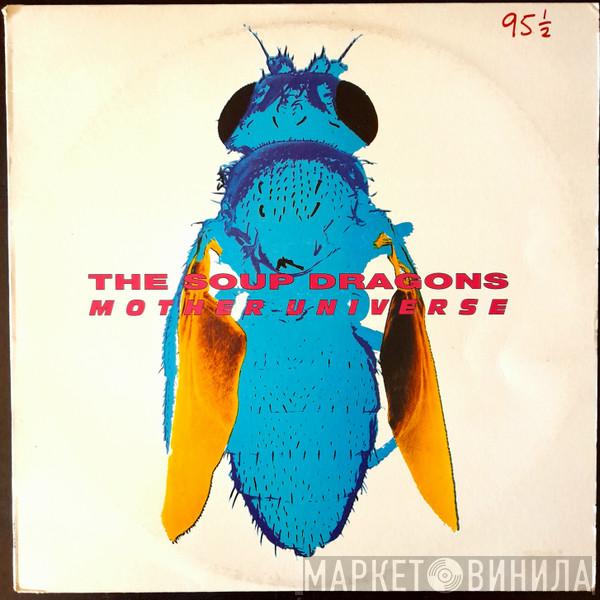  The Soup Dragons  - Mother Universe