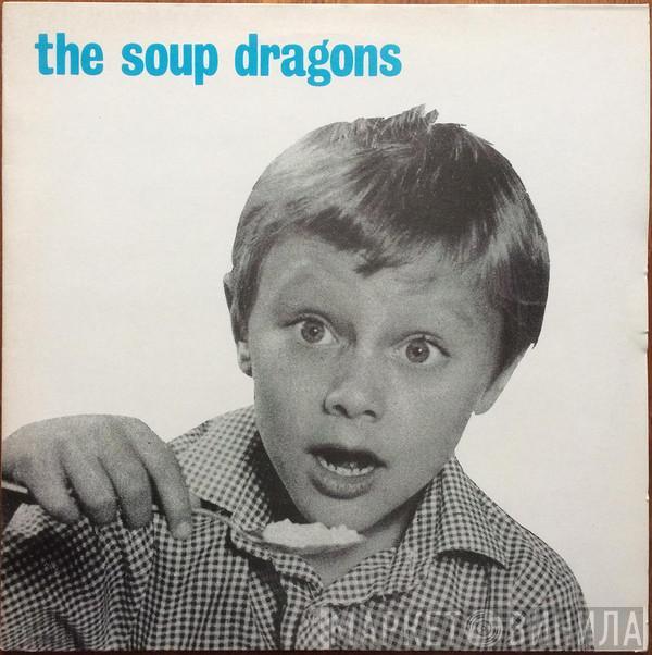 The Soup Dragons - Whole Wide World