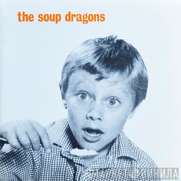  The Soup Dragons  - Whole Wide World