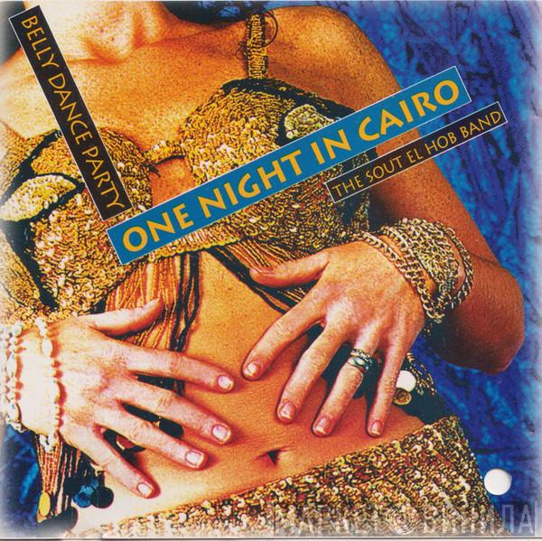 The Sout El Hob Band - Belly Dance party - One Night In Cairo