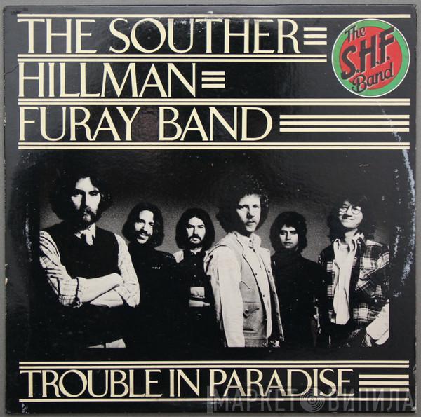 The Souther-Hillman-Furay Band - Trouble In Paradise