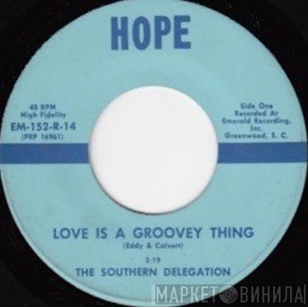 The Southern Delegation - Love Is A Groovey Thing