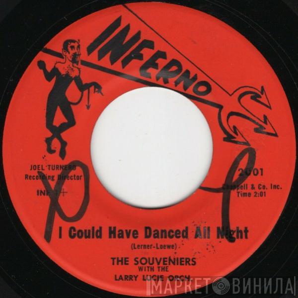 The Souveniers , Larry Lucie Orchestra - I Could Have Danced All Night / It's Too Bad