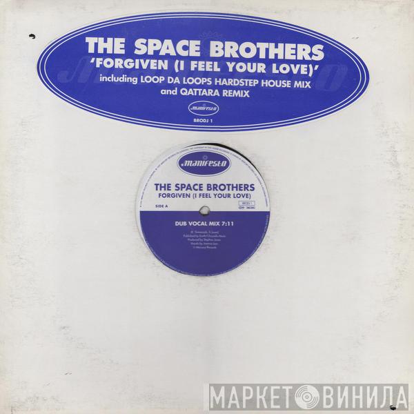 The Space Brothers - Forgiven (I Feel Your Love)