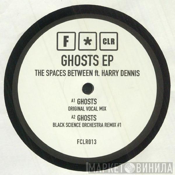 The Spaces Between, Harry Dennis - Ghosts EP