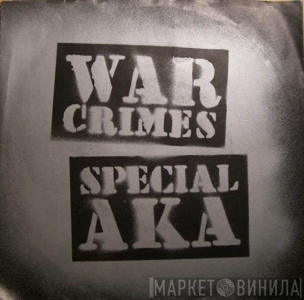 The Special AKA - War Crimes