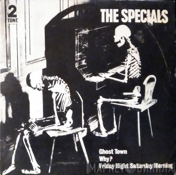 The Specials - Ghost Town / Why? / Friday Night Saturday Morning
