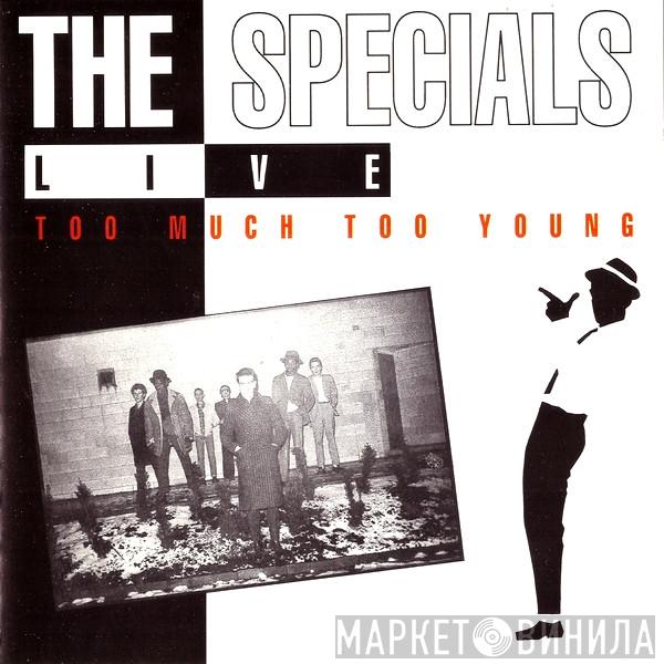 The Specials - Live - Too Much Too Young