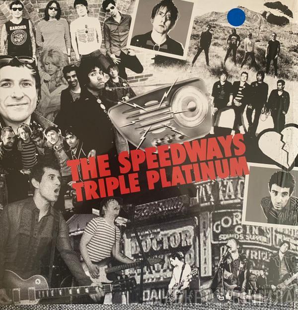  The Speedways  - Triple Platinum