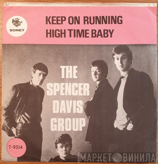  The Spencer Davis Group  - Keep On Running / High Time Baby