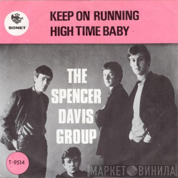  The Spencer Davis Group  - Keep On Running / High Time Baby