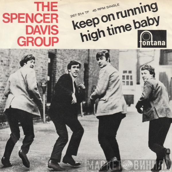  The Spencer Davis Group  - Keep On Running / High Time Baby