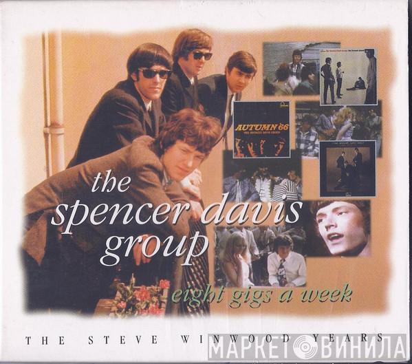 The Spencer Davis Group - Eight Gigs A Week - The Steve Winwood Years
