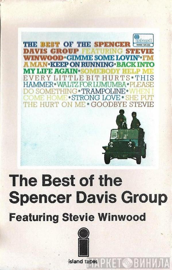 The Spencer Davis Group - The Best Of  The Spencer Davis Group Featuring Steve Winwood