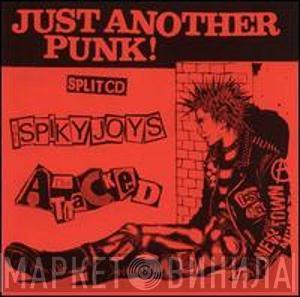 The Spiky Joys, The Attacked - Just Another Punk!