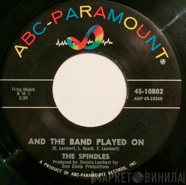 The Spindles - And The Band Played On