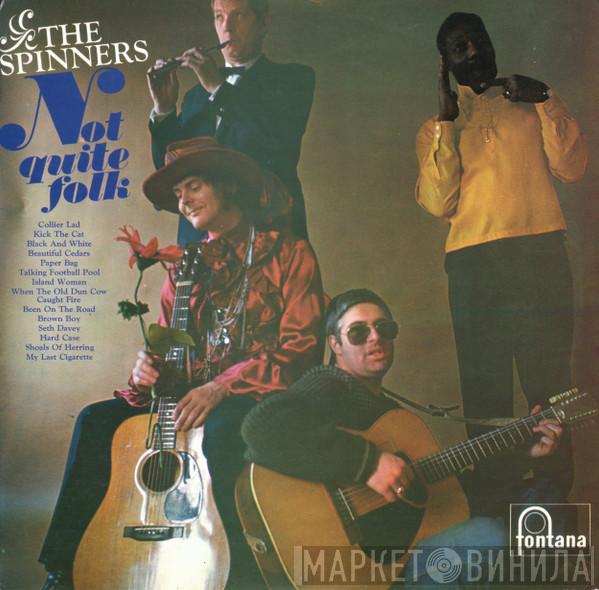 The Spinners - Not Quite Folk