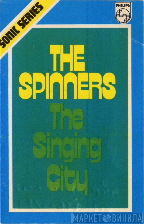 The Spinners - The Singing City